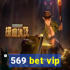 569 bet vip